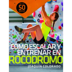 Cómo entrenar y escalar en rocódromo - Desnivel