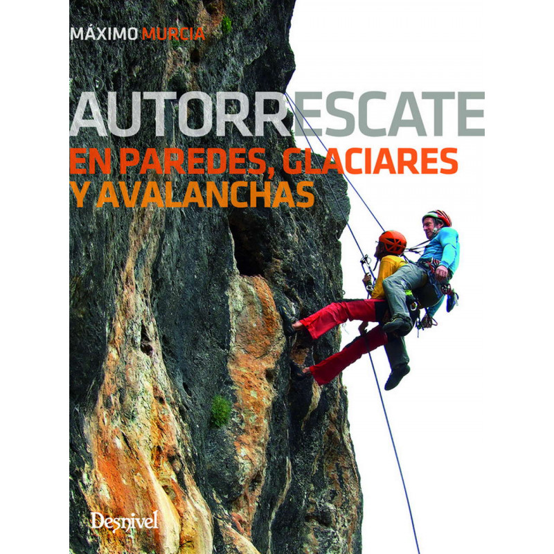 Autorrescate en paredes, glaciares y avalanchas - Desnivel